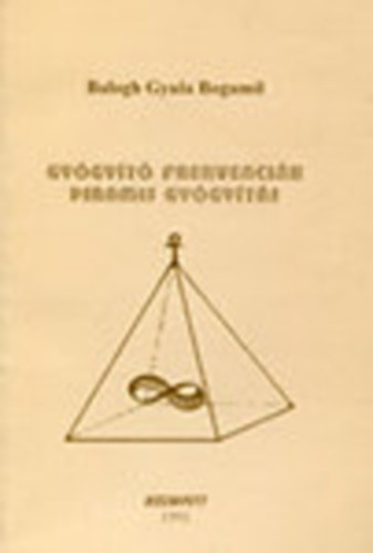 Gygyt frekvencik (Piramis gygyts)- dediklt