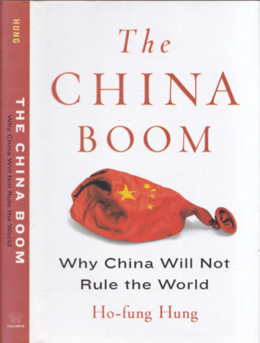 The China Boom - Why China will not rule the world