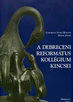 A Debreceni Reformtus Kollgium kincsei