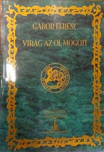 Virg az l mgtt - Fl vszzad limlom versei -