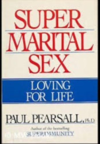 Paul Pearsall - Super Marital Sex