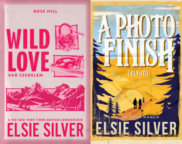 Elsie Silver - A teljes Rose Hill sorozat 1-2.: Wild Love - Vad szerelem - (K�l�nleges kiad�s) + A Photo Finish - C�lfot� - (K�l�nleges kiad�s)