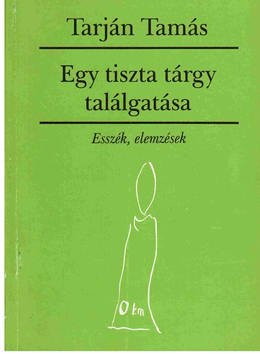 Egy tiszta trgy tallgatsa (Esszk, elemzsek)