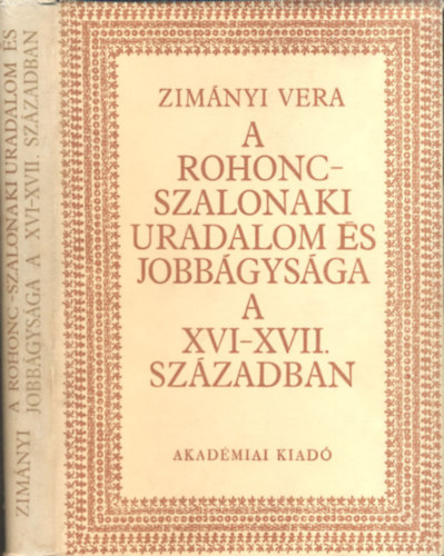 Zim�nyi Vera - A rohonc-szalonaki uradalom �s jobb�gys�ga a XVI-XVII. sz�zadban