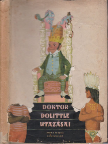 Doktor Dolittle utazsai (a szerz rajzaival)