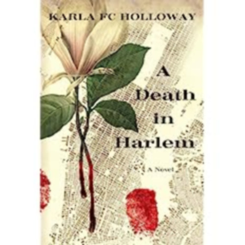 Karla F.C. Holloway - A Death in Harlem