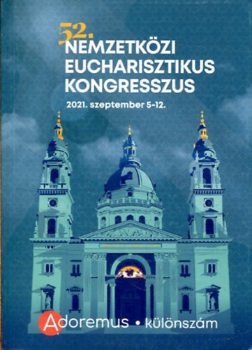 52. Nemzetkzi Eucharisztikus Kongresszus 2021. szeptember 5-12.
