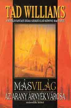 M�svil�g II. - Az arany �rny�k v�rosa (2.r�sz)