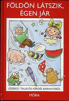 Lbadin Kedves Klra - Fldn ltszik, gen jr-Ezeregy talls krds Baranybl