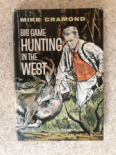 Big game hunting in the west (Nagyvadvadszat nyugaton angol nyelven)