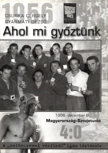 1956 - Ahol mi gyztnk (Gyarmati Dezs ltal alrt)