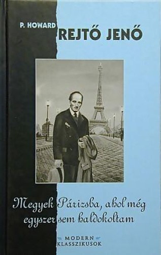 Rejt Jen - Megyek Prizsba, ahol mg egyszer sem haldokoltam