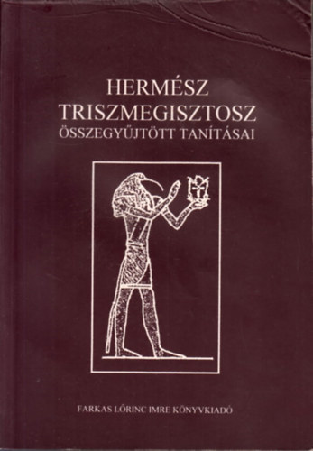 Herm�sz Triszmegisztosz �sszegy�jt�tt tan�t�sai
