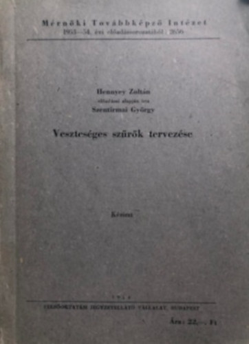 Szentirmai Gyrgy Hennyey Zoltn - Vesztesges szrk tervezse - Kzirat