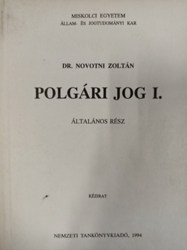 Dr. Novotni Zoltn - Polgri jog I. - ltalnos rsz (Kzirat)