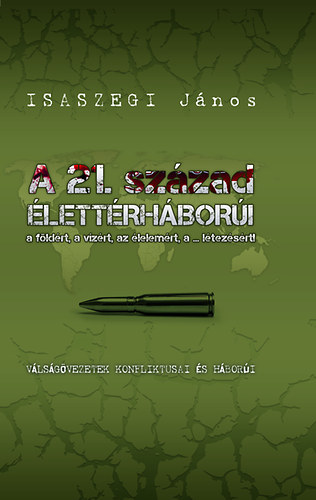 Isaszegi Jnos - A 21. szzad lettrhbori a fldrt, a vzrt, az lelemrt, a ...ltezsrt