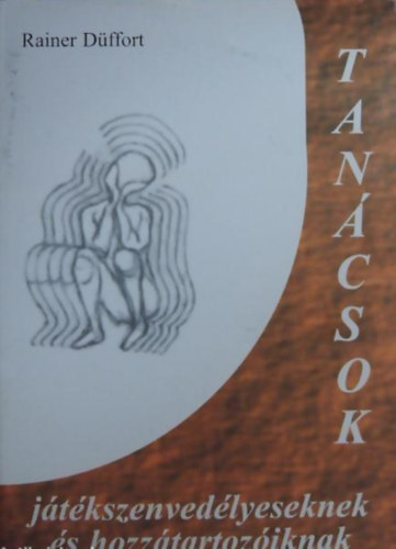 Tan�csok j�t�kszenved�lyeseknek �s hozz�tartoz�iknak