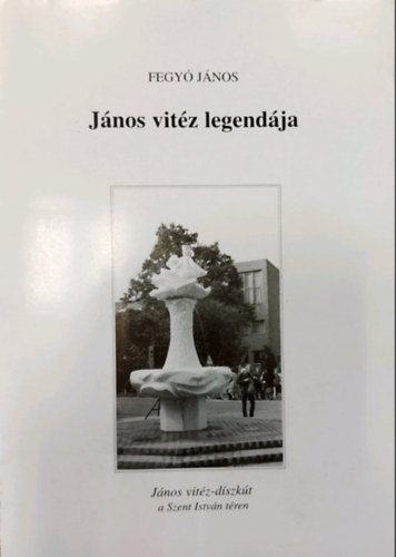 Fegy Jnos - Jnos vitz legendja