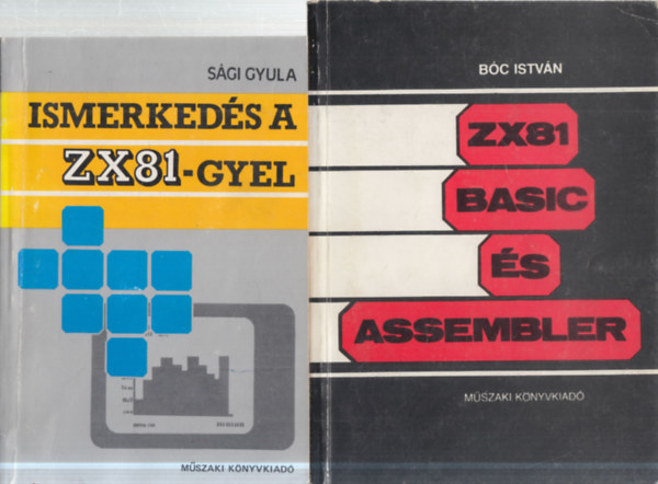 2 db. sz�m�t�stechnika (Ismerked�s a ZX81-gyel + ZX81 Basic �s Assembler)