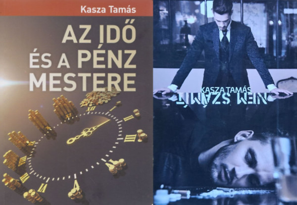 Kasza Tams - Az id s a pnz mestere + Nem szmt