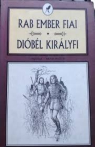 Mra Ferenc - Rab ember fiai - Dibl kirlyfi