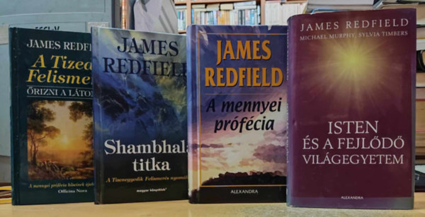 4 db James Redfield: Isten s a fejld Vilgegyetem; A mennyei prfcia; A Tizedik Felismers (rizni a ltomst); Shambhala titka