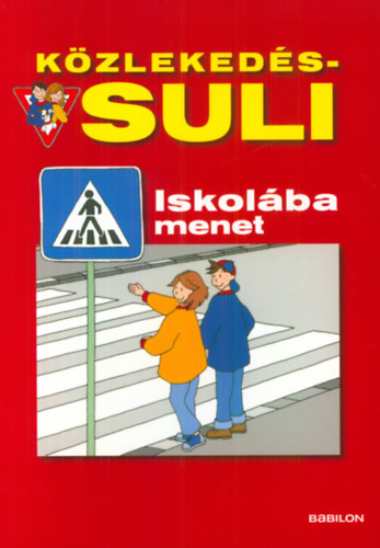 Kzlekeds-suli: Iskolba menet