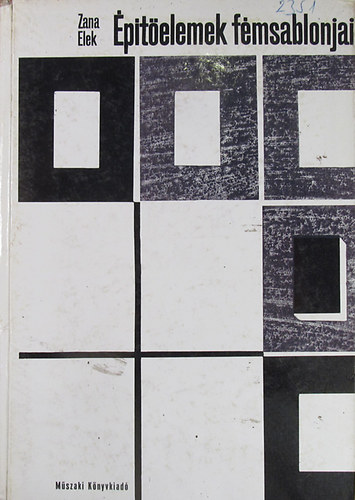Zana Elek - Építőelemek fémsablonjai