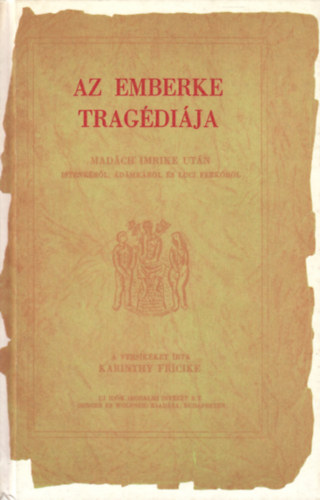 Karinthy Fricike - Az emberke tragdija (reprint)