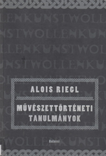 Alois Riegl - Mvszettrtneti tanulmnyok