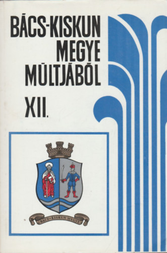 Bcs-Kiskun megye mltjbl XII.