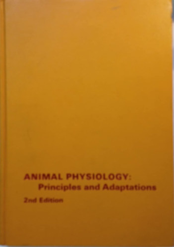 Malcolm S. Gordon - Animal physiology: Principles and Adaptations (Állati fiziológia: alapelvek és adaptációk)
