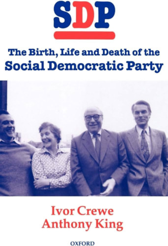 The Birth, Life and Death of the Social Democratic Party