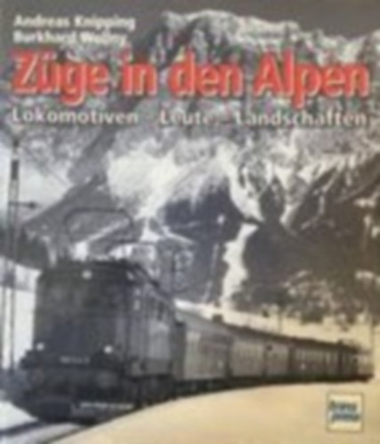 Andreas Knipping - Zge in den Alpen
