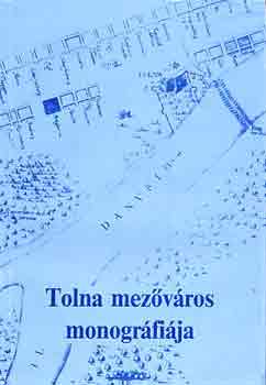 Gl�sz J.-V. K�poln�s  (szerk.) - Tolna mez�v�ros monogr�fi�ja