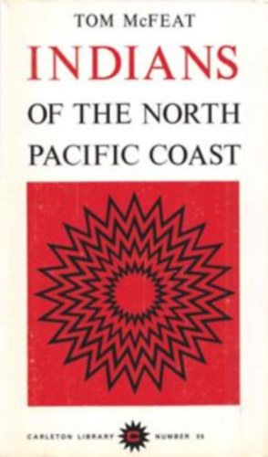 Tom McFeat - Indians of the North Pacific Coast