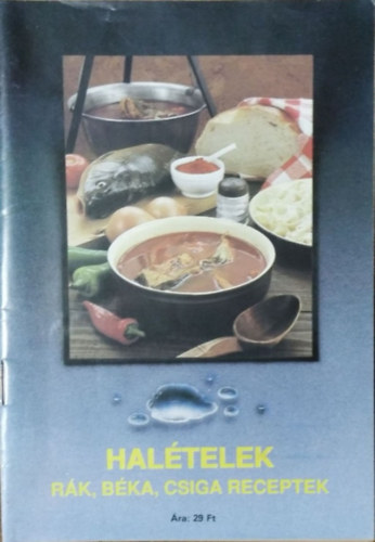 Hal�telek - r�k, b�ka csiga receptek