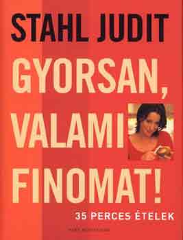 Gyorsan, valami finomat! 35 perces telek