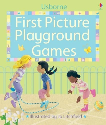 Jo Litchfield - First Picture Playground Games (Usborne)