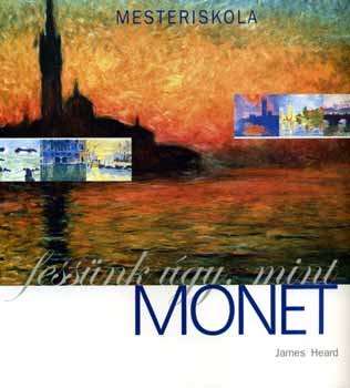 Fessnk gy, mint Monet