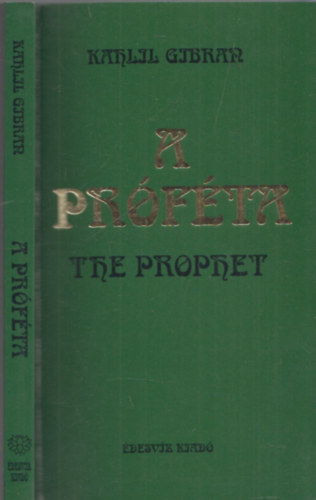 Gibran Kahlil - A prfta - The Prophet (magyar-angol)