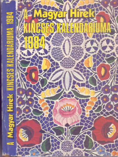 A Magyar Hrek Kincses Kalendriuma 1984 (Fotkkal, rajzokkal)