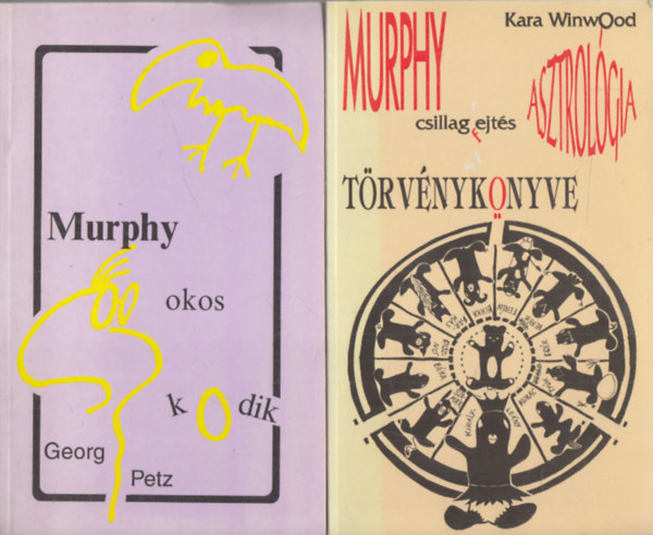 Kara Winwood Georg Petz - Murphy okoskodik + Murphy asztrolgiai trvnyknyve (2 m)