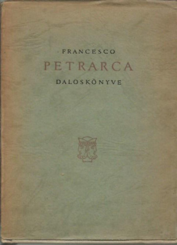 Francesco Petrarca Rime Scelte - Francesco Petrarca dalosk�nyve