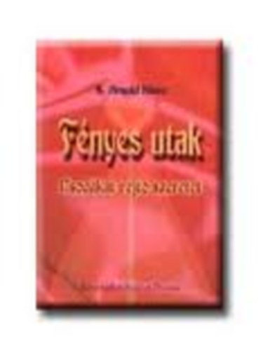 S. Arnold Klra - Fnyes utak - Csodkat rejt szeretet