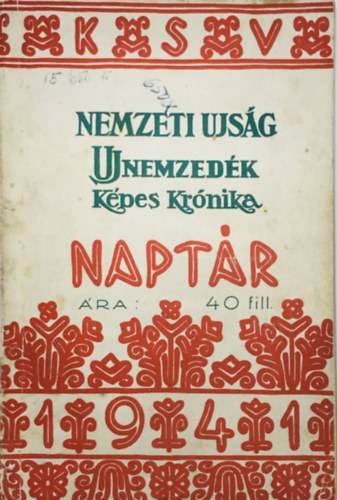 Nemzeti Ujsg - Uj Nemzedk - Kpes Krnika naptr 1941.