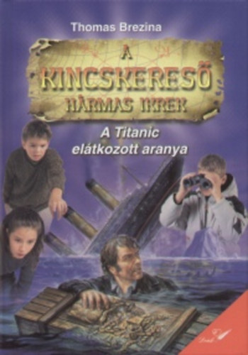 A kincskeres hrmas ikrek - A Titanic eltkozott aranya