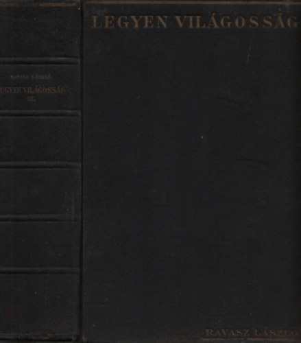Legyen vilgossg III. (Beszdek, rsok)