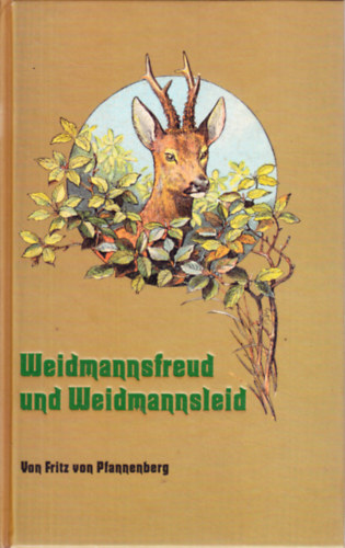 Weidmannsfreud und Weidmannsleid