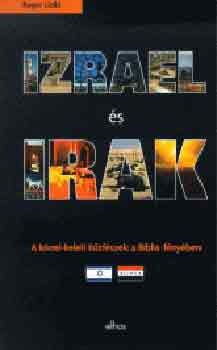 Roger Liebi - Izrael s Irak. A kzel-keleti tzfszek a Biblia fnyben